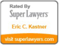 Rated By Super Lawyers | Eric C. Kastner | Visit SuperLawyers.com